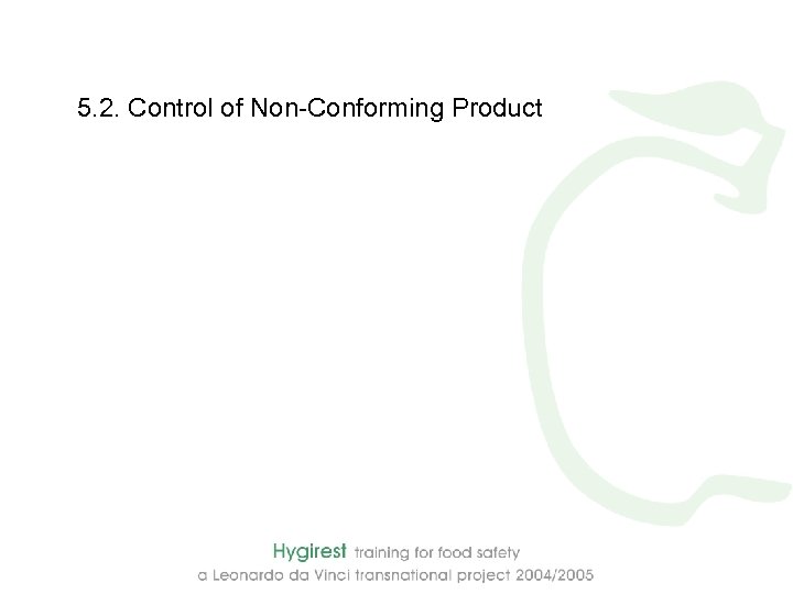 5. 2. Control of Non-Conforming Product 