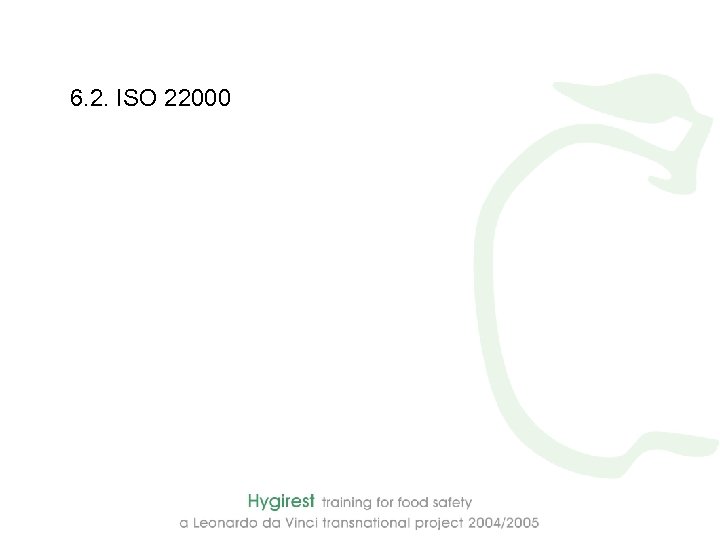 6. 2. ISO 22000 