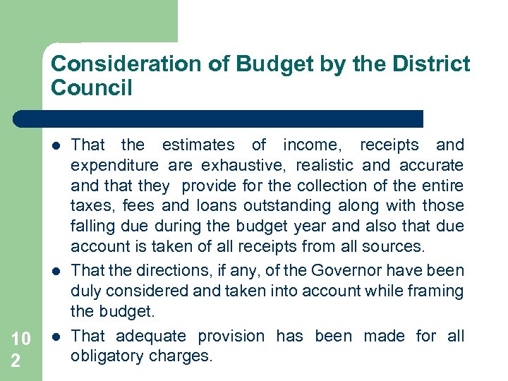 Consideration of Budget by the District Council l l 10 2 l That the