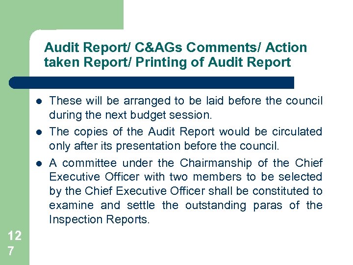 Audit Report/ C&AGs Comments/ Action taken Report/ Printing of Audit Report l l l