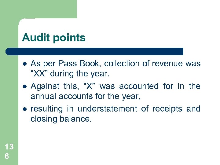 Audit points l l l 13 6 As per Pass Book, collection of revenue