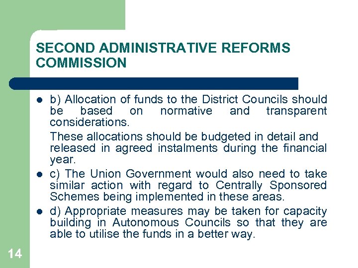 SECOND ADMINISTRATIVE REFORMS COMMISSION l l l 14 b) Allocation of funds to the