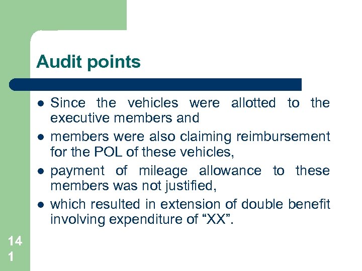 Audit points l l 14 1 Since the vehicles were allotted to the executive
