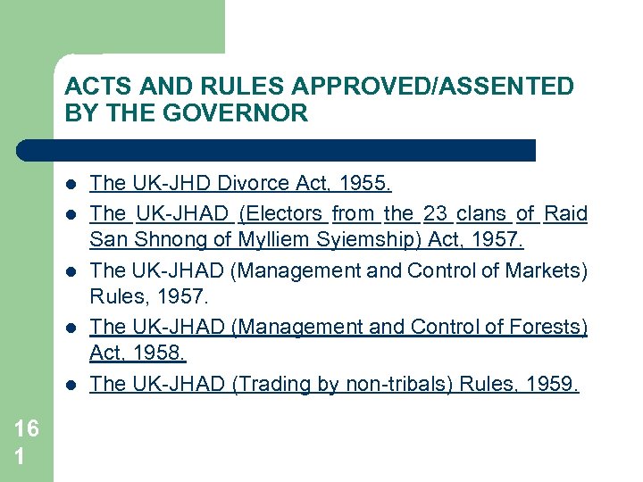 ACTS AND RULES APPROVED/ASSENTED BY THE GOVERNOR l l l 16 1 The UK-JHD