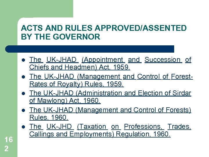 ACTS AND RULES APPROVED/ASSENTED BY THE GOVERNOR l l l 16 2 The UK-JHAD