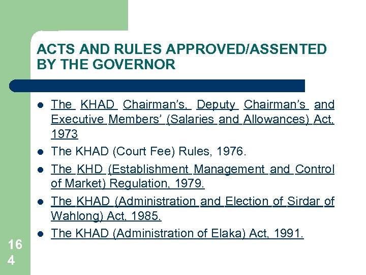 ACTS AND RULES APPROVED/ASSENTED BY THE GOVERNOR l l 16 4 l The KHAD