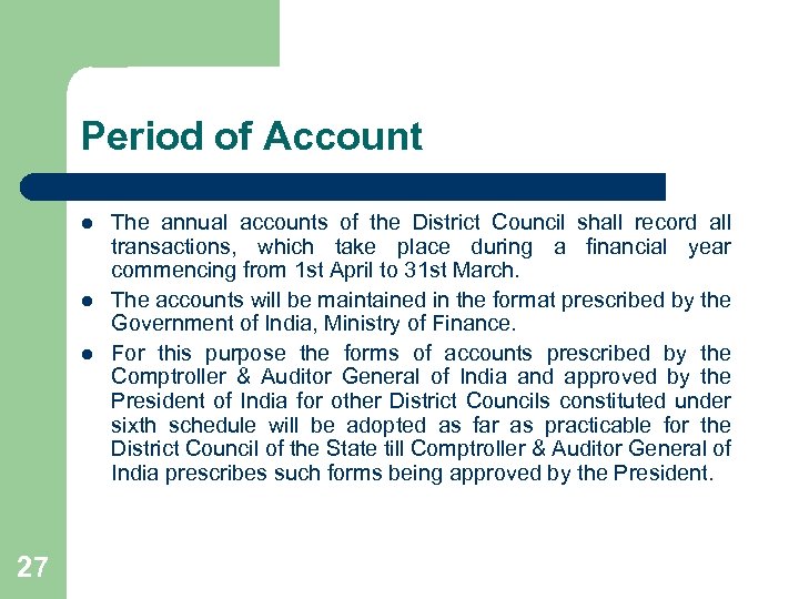 Period of Account l l l 27 The annual accounts of the District Council