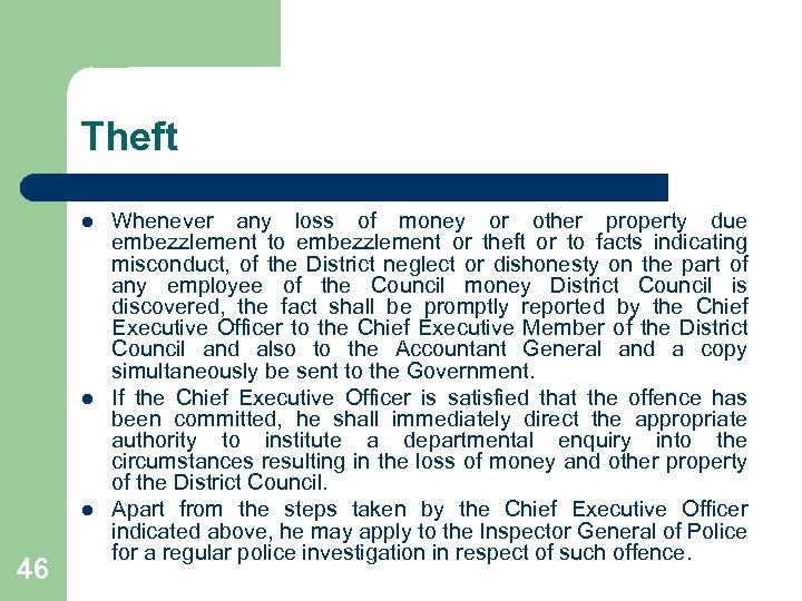 Theft l l l 46 Whenever any loss of money or other property due