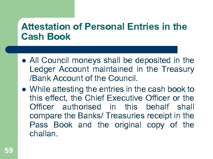 Attestation of Personal Entries in the Cash Book l l 59 All Council moneys