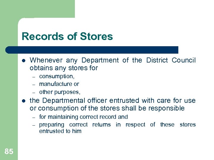 Records of Stores l Whenever any Department of the District Council obtains any stores