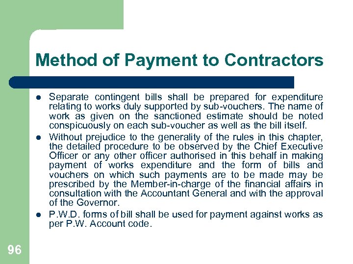 Method of Payment to Contractors l l l 96 Separate contingent bills shall be