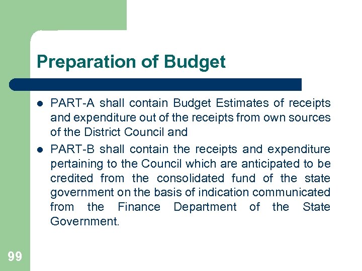 Preparation of Budget l l 99 PART-A shall contain Budget Estimates of receipts and