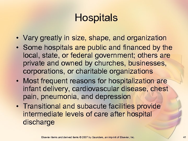 Hospitals • Vary greatly in size, shape, and organization • Some hospitals are public
