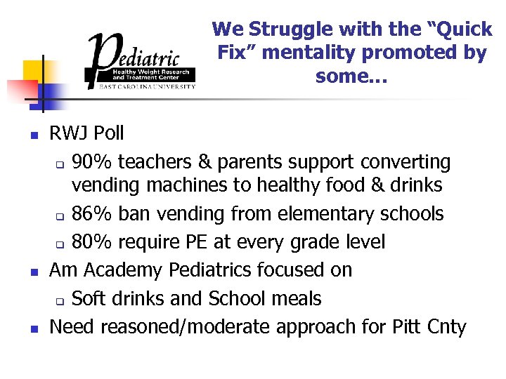 We Struggle with the “Quick Fix” mentality promoted by some… n n n RWJ