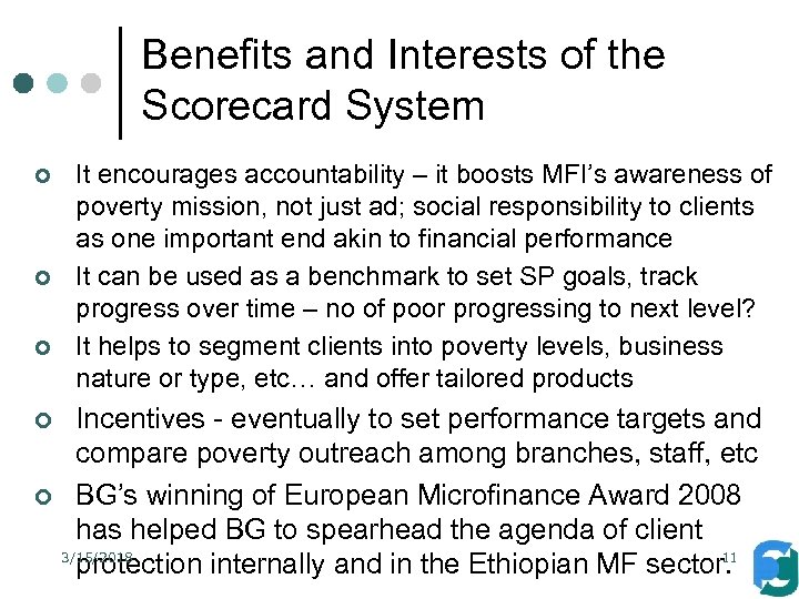 Benefits and Interests of the Scorecard System ¢ ¢ ¢ It encourages accountability –