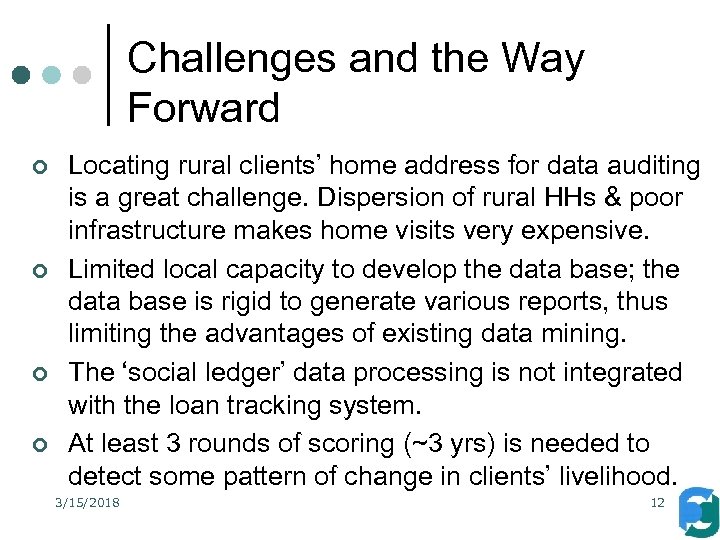 Challenges and the Way Forward ¢ ¢ Locating rural clients’ home address for data