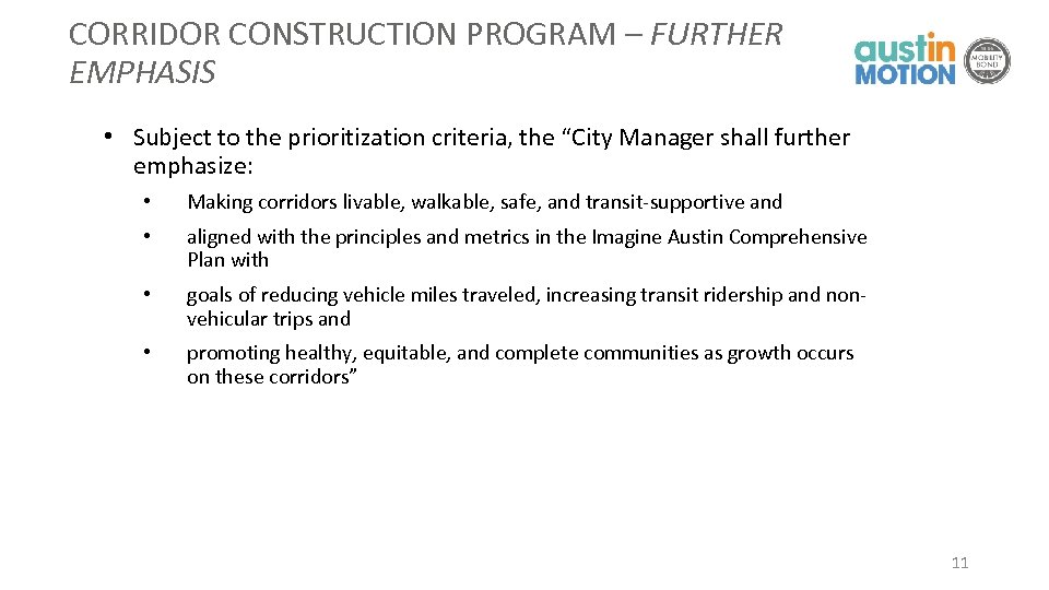 CORRIDOR CONSTRUCTION PROGRAM – FURTHER EMPHASIS • Subject to the prioritization criteria, the “City