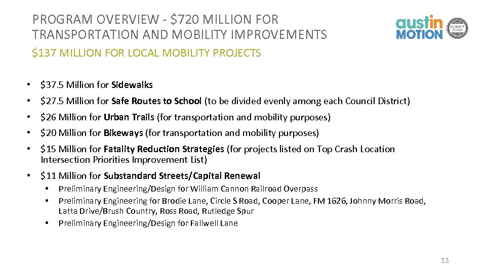 PROGRAM OVERVIEW - $720 MILLION FOR TRANSPORTATION AND MOBILITY IMPROVEMENTS $137 MILLION FOR LOCAL