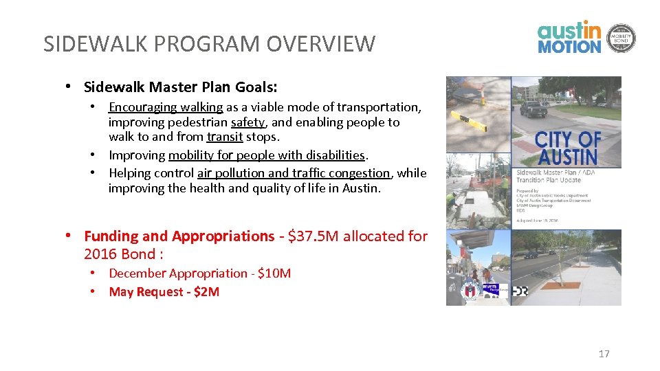 SIDEWALK PROGRAM OVERVIEW • Sidewalk Master Plan Goals: • Encouraging walking as a viable