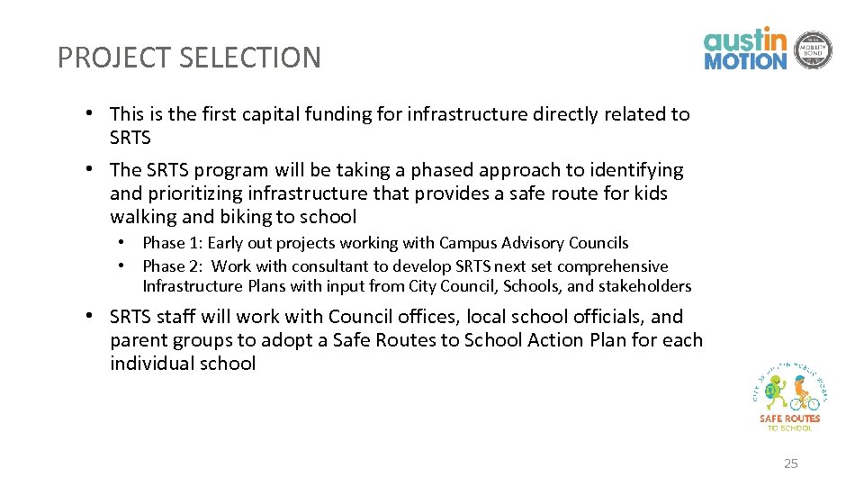 PROJECT SELECTION • This is the first capital funding for infrastructure directly related to