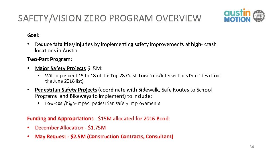 SAFETY/VISION ZERO PROGRAM OVERVIEW Goal: • Reduce fatalities/injuries by implementing safety improvements at high-