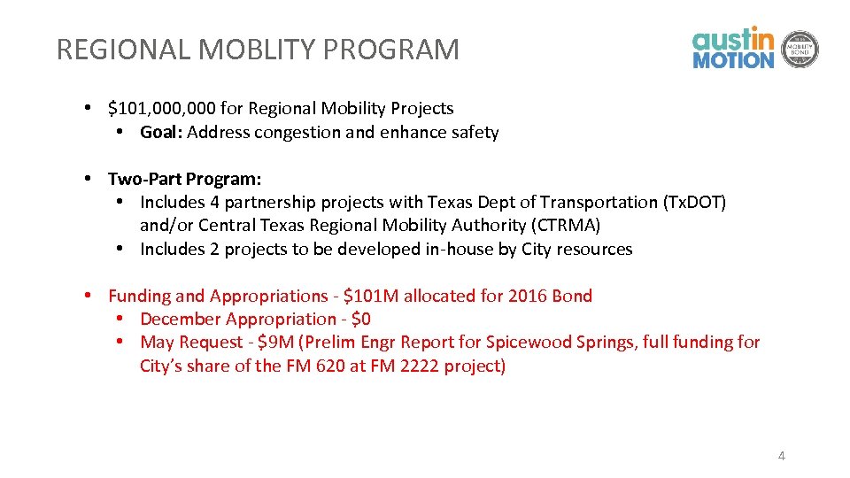 REGIONAL MOBLITY PROGRAM • $101, 000 for Regional Mobility Projects • Goal: Address congestion