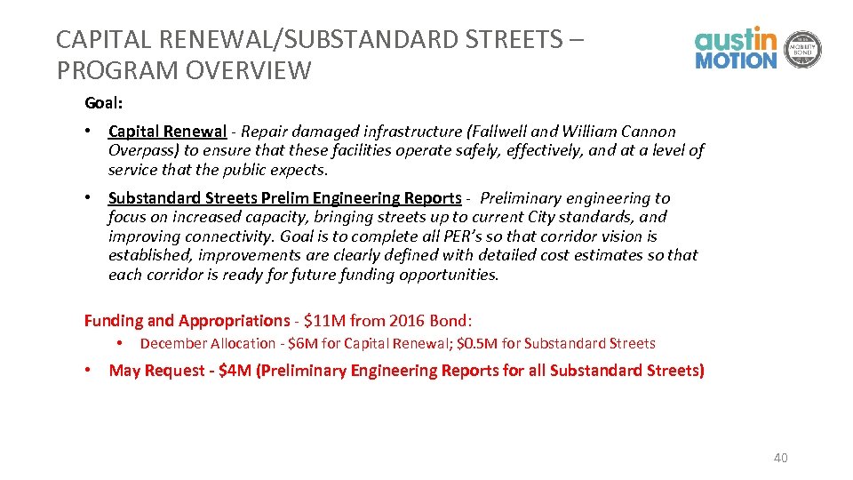 CAPITAL RENEWAL/SUBSTANDARD STREETS – PROGRAM OVERVIEW Goal: • Capital Renewal - Repair damaged infrastructure