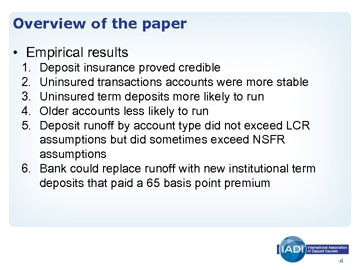 Overview of the paper • Empirical results 1. 2. 3. 4. 5. Deposit insurance
