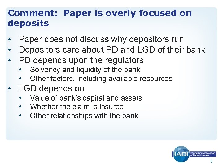 Comment: Paper is overly focused on deposits • Paper does not discuss why depositors