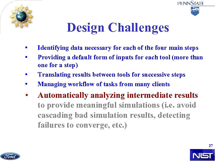 Design Challenges • • • Identifying data necessary for each of the four main