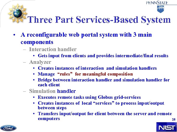 Three Part Services-Based System • A reconfigurable web portal system with 3 main components