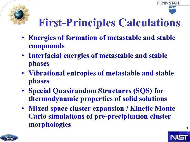 First-Principles Calculations • Energies of formation of metastable and stable compounds • Interfacial energies