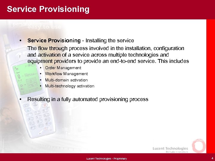 Service Provisioning • Service Provisioning - Installing the service The flow through process involved