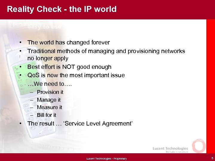 Reality Check - the IP world • The world has changed forever • Traditional