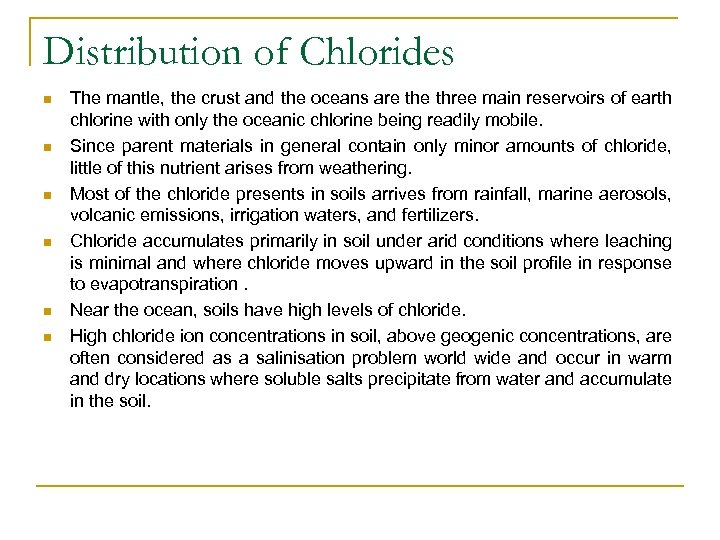 Distribution of Chlorides n n n The mantle, the crust and the oceans are
