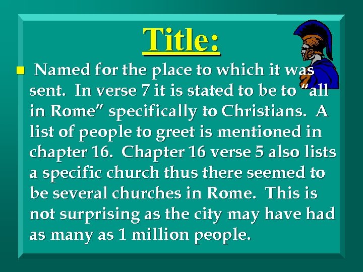 Title: n Named for the place to which it was sent. In verse 7