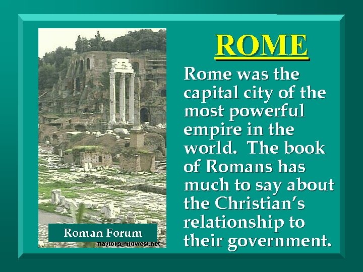 ROME Roman Forum Rome was the capital city of the most powerful empire in