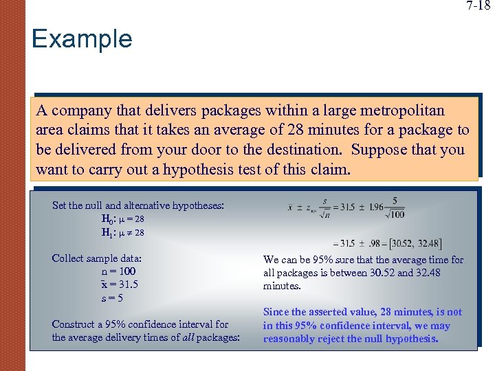 7 -18 Example A company that delivers packages within a large metropolitan area claims
