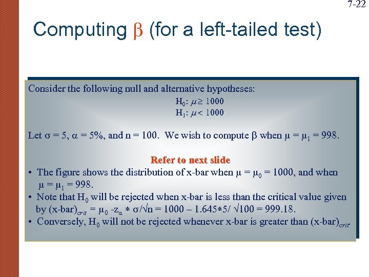 7 -22 Computing (for a left-tailed test) Consider the following null and alternative hypotheses: