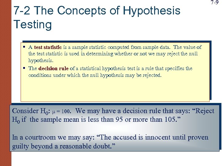 7 -2 The Concepts of Hypothesis Testing • • 7 -9 A test statistic