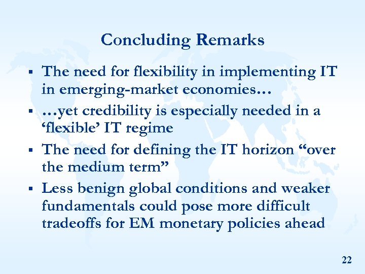 Concluding Remarks § § The need for flexibility in implementing IT in emerging-market economies…