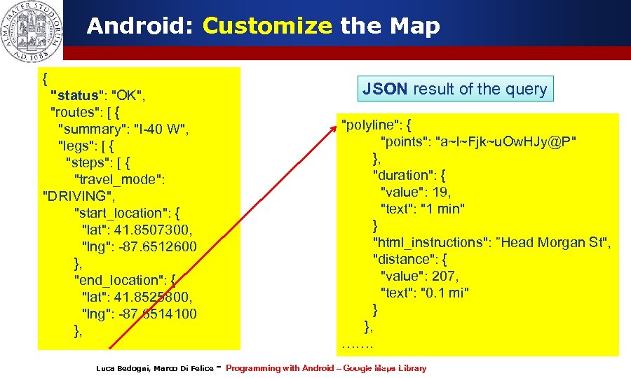 Android: Customize the Map { 
