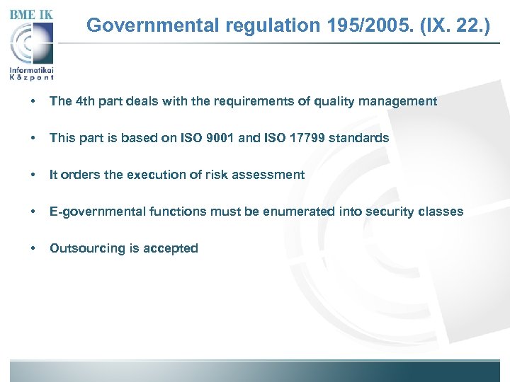 Governmental regulation 195/2005. (IX. 22. ) • The 4 th part deals with the