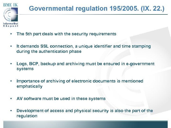 Governmental regulation 195/2005. (IX. 22. ) • The 5 th part deals with the