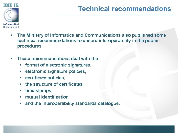 Technical recommendations • The Ministry of Informatics and Communications also published some technical recommendations