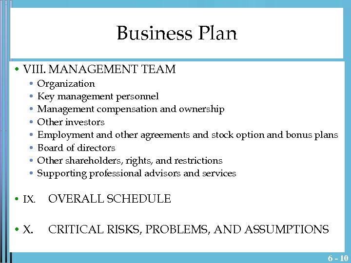 Business Plan • VIII. MANAGEMENT TEAM • • Organization Key management personnel Management compensation