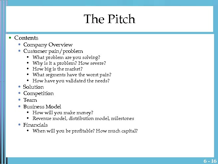 The Pitch • Contents • Company Overview • Customer pain/problem • • • What