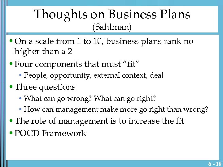 Thoughts on Business Plans (Sahlman) • On a scale from 1 to 10, business