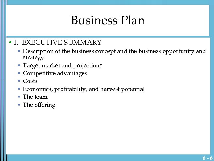 Business Plan • I. EXECUTIVE SUMMARY • Description of the business concept and the