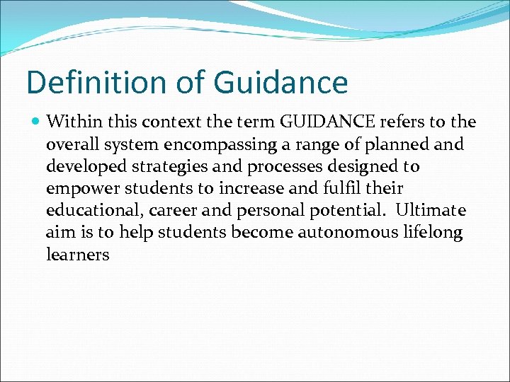 Definition of Guidance Within this context the term GUIDANCE refers to the overall system